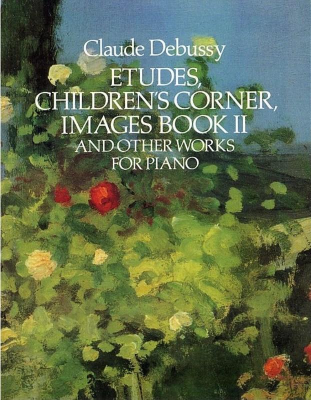 Debussy - Etudes, Children's Corner, Images Book 2