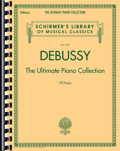 Debussy - The Ultimate Piano Collection-Piano & Keyboard-G. Schirmer, Inc.-Engadine Music
