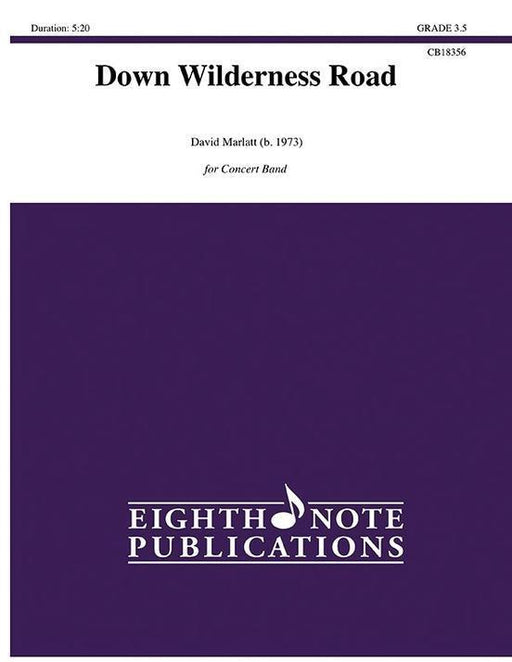 Down Wilderness Road, David Marlatt Concert Band Grade 3.5-Concert Band-Eighth Note Publications-Engadine Music