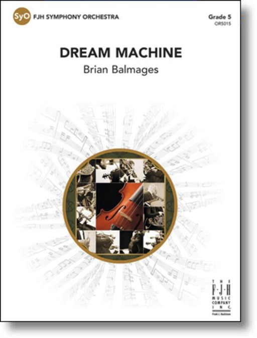 Dream Machine, Brian Balmages Full Orchestra Grade 5-Full Orchestra-FJH Music Company-Engadine Music