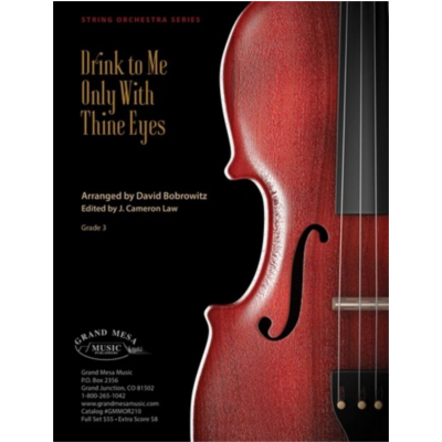 Drink to Me Only with Thine Eyes, Arr. David Bobrowitz String Orchestra Grade 3-String Orchestra-Grand Mesa Music-Engadine Music