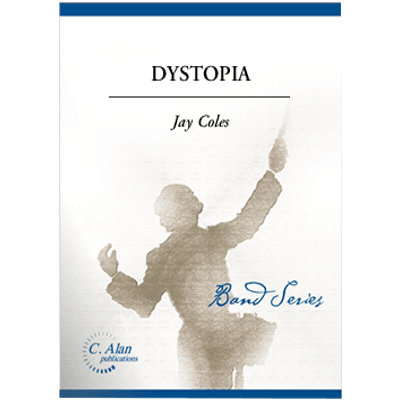 Dystopia, Jay Coles Concert Band Chart Grade 1-Concert Band Chart-C. Alan Publications-Engadine Music