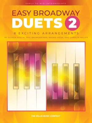 EASY BROADWAY DUETS 2 EARLY-MID INTERMEDITE PIANO DUET