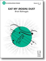 Eat My (Rosin) Dust, Brian Balmages String Orchestra Grade 2.5-3-String Orchestra-FJH Music Company-Engadine Music