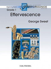Effervescence, George Sweet Concert Band Grade 1-Concert Band-Carl Fischer-Engadine Music