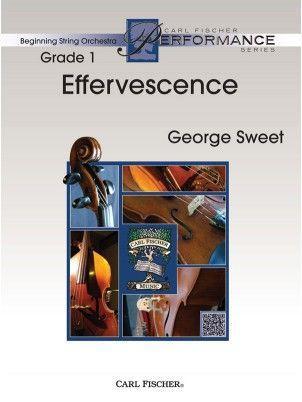Effervescence, George Sweet String Orchestra Grade 1-String Orchestra-Carl Fischer-Engadine Music