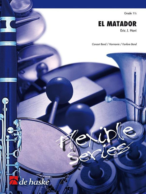 El Matador, Eric J. Hovi 4-Part Flexible Band and Opt. Piano-Flexible Ensemble-De Haske Publications-Engadine Music