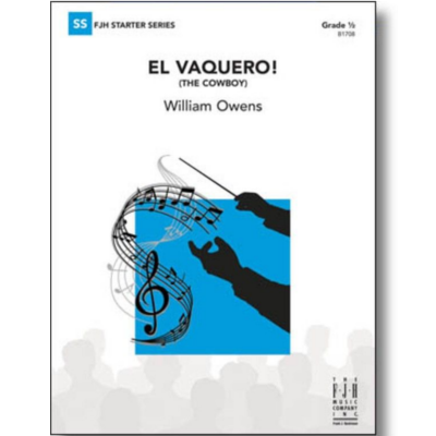 El Vaquero! (The Cowboy), William Owens Concert Band Chart Grade 0.5-Concert Band Chart-FJH Music Company-Engadine Music
