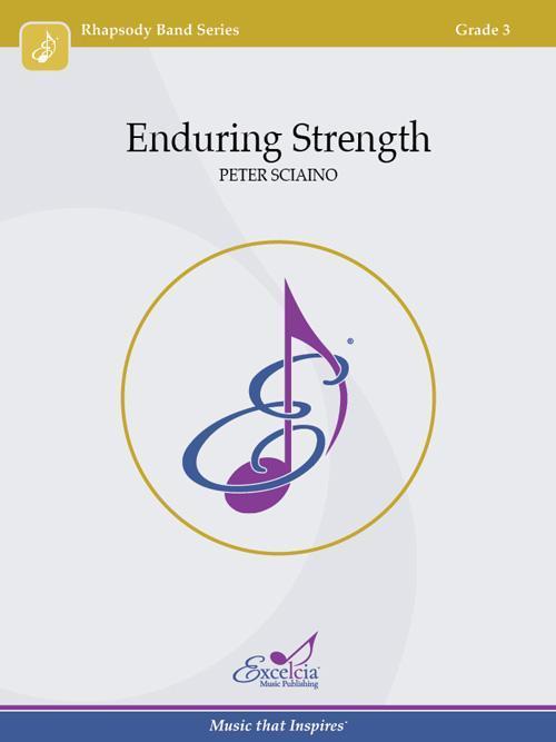 Enduring Strength, Peter Sciaino Concert Band Grade 3-Concert Band-Excelcia Music-Engadine Music