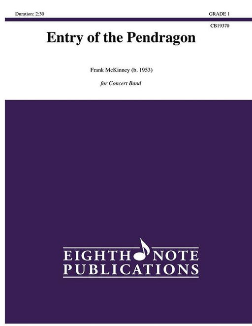 Entry of the Pendragon, Frank McKinney Concert Band Grade 1-Concert Band-Eighth Note Publications-Engadine Music