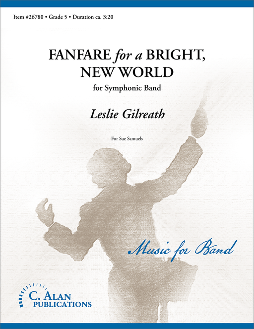 Fanfare for a Bright, New World, Leslie Gilreath Concert Band Grade 5