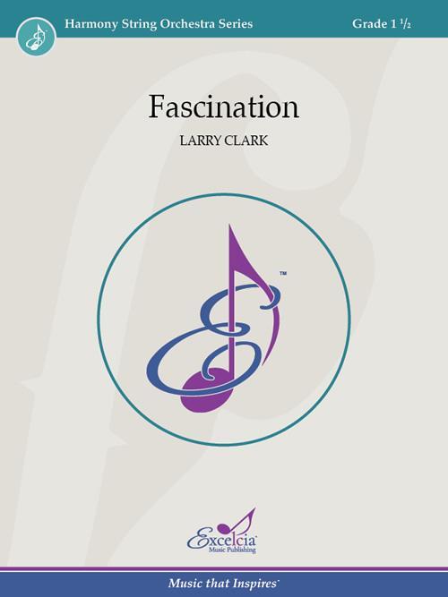 Fascination, Larry Clark String Orchestra Grade 1.5-String Orchestra-Excelcia Music-Engadine Music