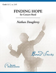 Finding Hope, Nathan Daughtrey Concert Band Grade 1.5-Concert Band-C. Alan Publications-Engadine Music
