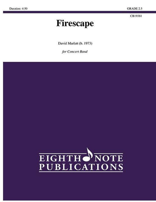 Firescape, David Marlatt Concert Band Grade 2.5-Concert Band-Eighth Note Publications-Engadine Music