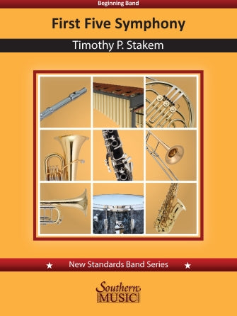 First Five Symphony, Timothy P. Stakem, Concert Band Grade 1