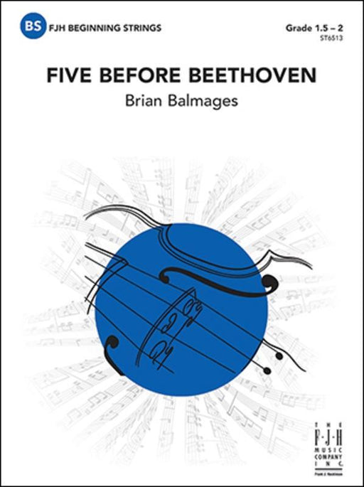 Five Before Beethoven, Brian Balmages String Orchestra Grade 1.5-2