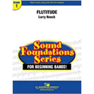 Flutitude, Larry Neeck Concert Band Chart Grade 1-Concert Band Chart-C.L. Barnhouse Company-Engadine Music