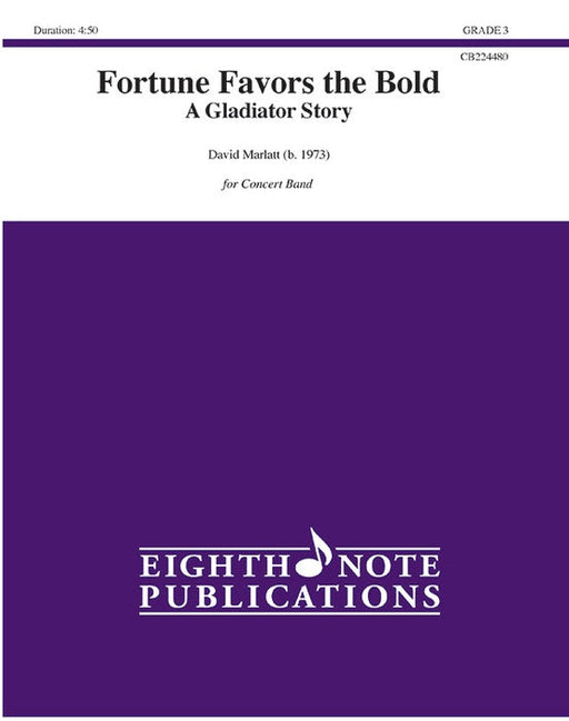 Fortune Favors the Bold - A Gladiator Story, Concert Band, Grade 3