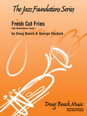 Fresh Cut Fries - Jazz Ensemble Grade 1