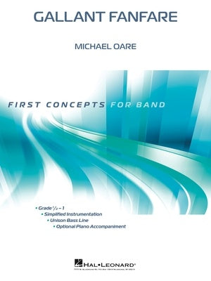 Gallant Fanfare, Michael Oare, Concert Band Grade 0.5-1