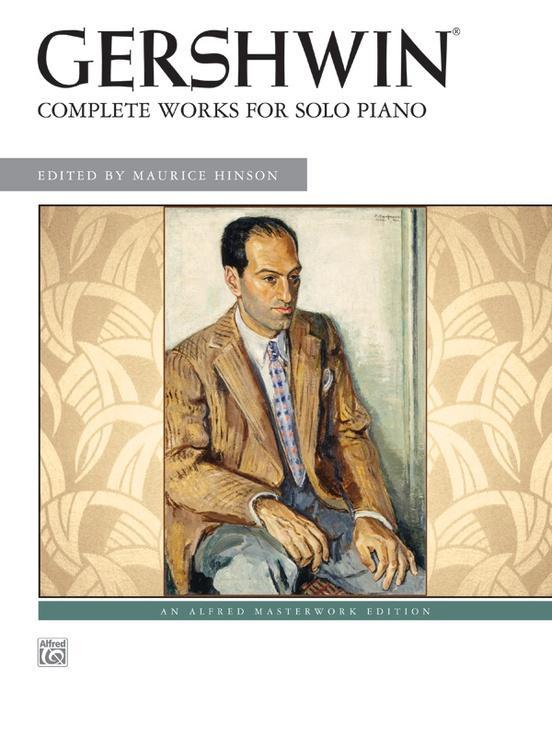George Gershwin: Complete Works for Solo Piano