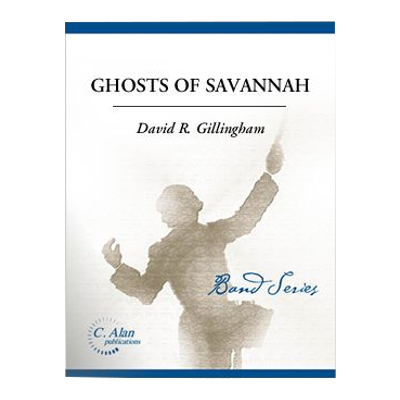 Ghosts Of Savannah, David Gillingham Concert Band Chart Grade 3.5-Concert Band Chart-C. Alan Publications-Engadine Music