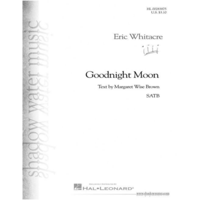 Goodnight Moon, Eric Whitacre Choral SATB-Choral-Shadow Water Music-Engadine Music