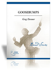 Goosebumps, Greg Danner - Concert Band Grade 1