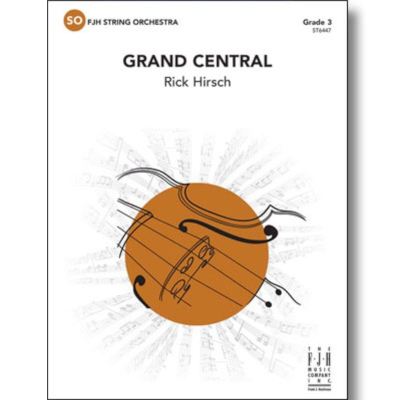 Grand Central, Rick Hirsch String Orchestra Grade 3-String Orchestra-FJH Music Company-Engadine Music