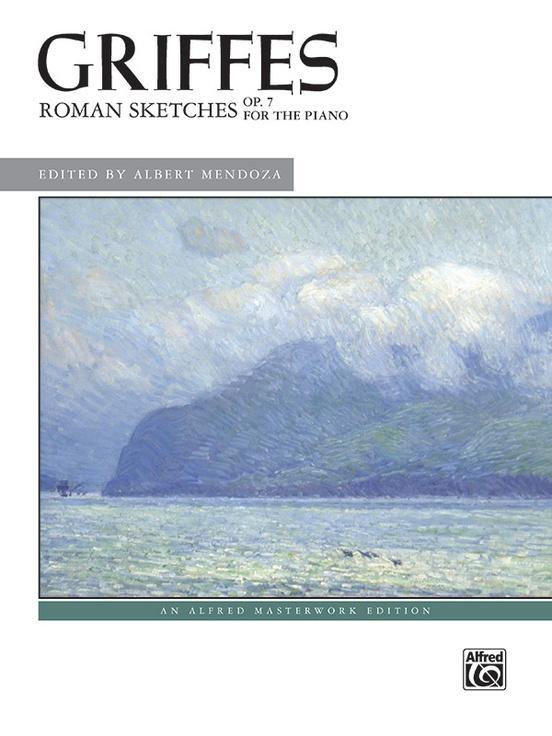 Griffes: Roman Sketches, Op. 7, Piano