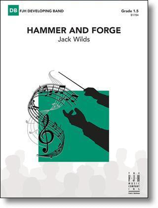 Hammer and Forge, Jack Wilds Concert Band Grade 1.5-Concert Band-FJH Music Company-Engadine Music