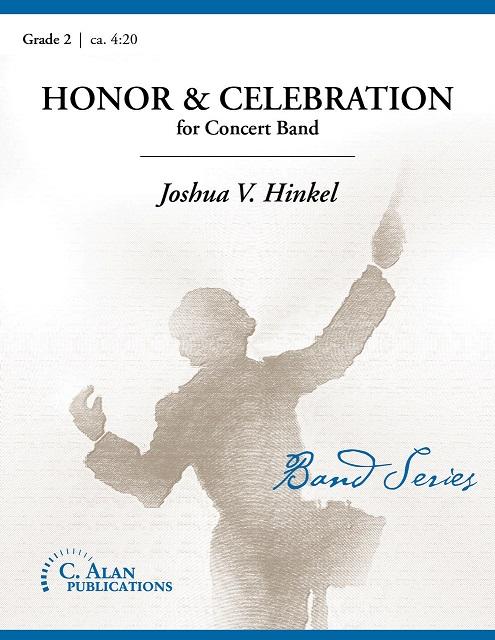 Honor and Celebration, Joshua V. Hinkel Concert Band Grade 2-concert band-C. Alan Publications-Engadine Music