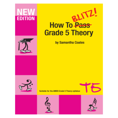 How To Blitz Grade 5 Theory Samantha Coates-Theory-BlitzBooks Publications-Engadine Music