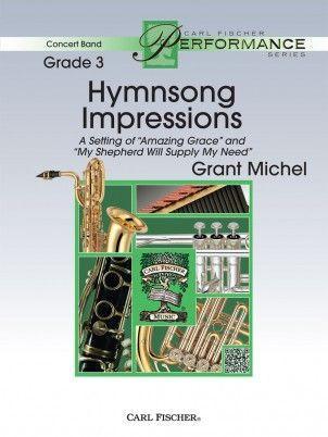 Hymnsong Impressions, Grant Michel Concert Band Grade 3-Concert Band Chart-Carl Fischer-Engadine Music