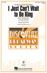I Just Can't Wait to Be King, Elton John Arr. Jill Gallina Choral
