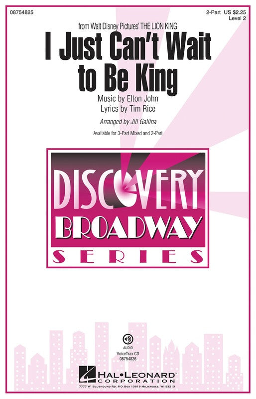 I Just Can't Wait to Be King, Elton John Arr. Jill Gallina Choral