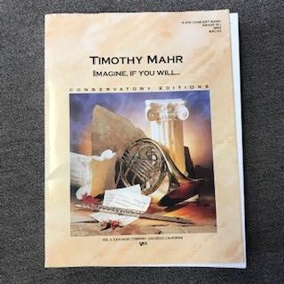 Imagine, If You Will, Timothy Mahr Concert Band Chart Grade 5-Concert Band Chart-Neil A. Kjos Music Company-Engadine Music