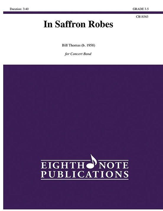In Saffron Robes, Bill Thomas Concert Band Grade 3.5-Concert Band Chart-Eighth Note Publications-Engadine Music