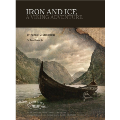 Iron & Ice: A Viking Adventure, Randall D. Standridge Concert Band Chart Grade 3.5-Concert Band chart-Grand Mesa Music-Engadine Music