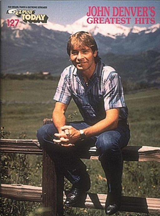 John Denver's Greatest Hits, E-Z Play Today Volume 127 Piano