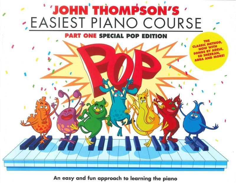 John Thompson's Easiest Piano Course - Part 1 Pop Edition