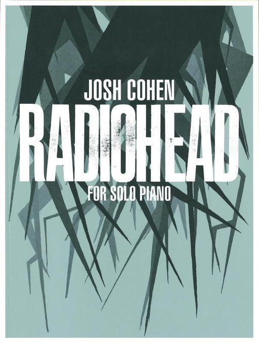 Josh Cohen - Radiohead for Solo Piano-Piano & Keyboard-Faber Music-Engadine Music