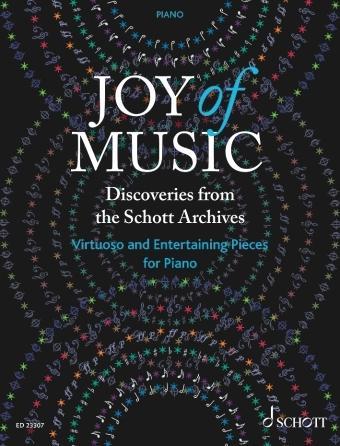Joy of Music Discoveries from the Schott Archives - Piano