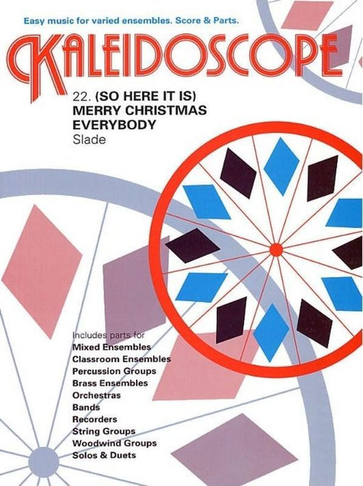 Kaleidoscope 22 So Here It Is Xmas, Isaac Slade Flexible Ensemble-Flexible Ensemble-Chester Music-Engadine Music