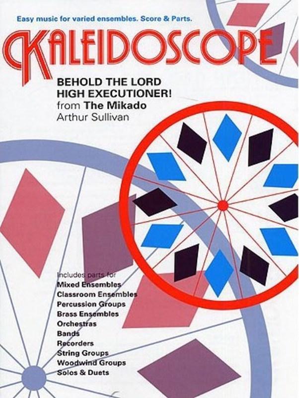 Kaleidoscope 8 Behold Lord High Executioner (The Mikado) ,Sullivan & Gilbert Flexible Ensemble-Flexible Ensemble-Chester Music-Engadine Music