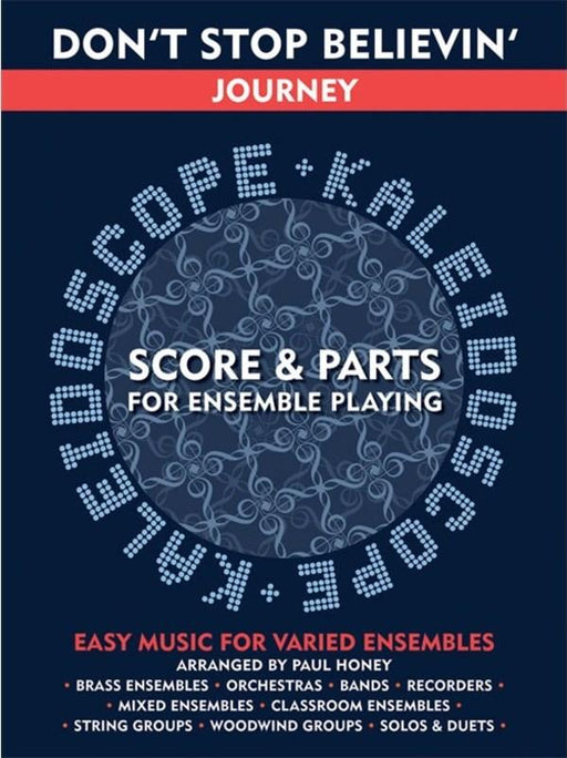 Kaleidoscope Don't Stop Believin,	Journey Flexible Ensemble-Flexible Ensemble-Chester Music-Engadine Music