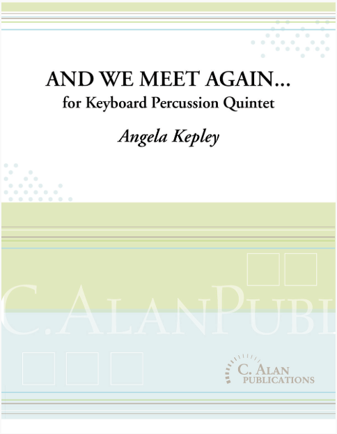 Kepley - And We Meet Again for Keyboard Percussion Quintet-Percussion-C. Alan Publications-Engadine Music