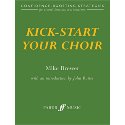 Kick-Start Your Choir-Choral-Faber Music-Engadine Music