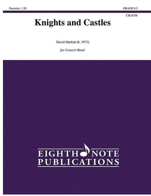 Knights and Castles, David Marlatt Concert Band Grade 0.5-Concert Band Chart-Eighth Note Publications-Engadine Music