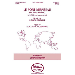 Le Pont Mirabeau (The Bridge Mirabeau) Lionel Daunais, SATB Choral